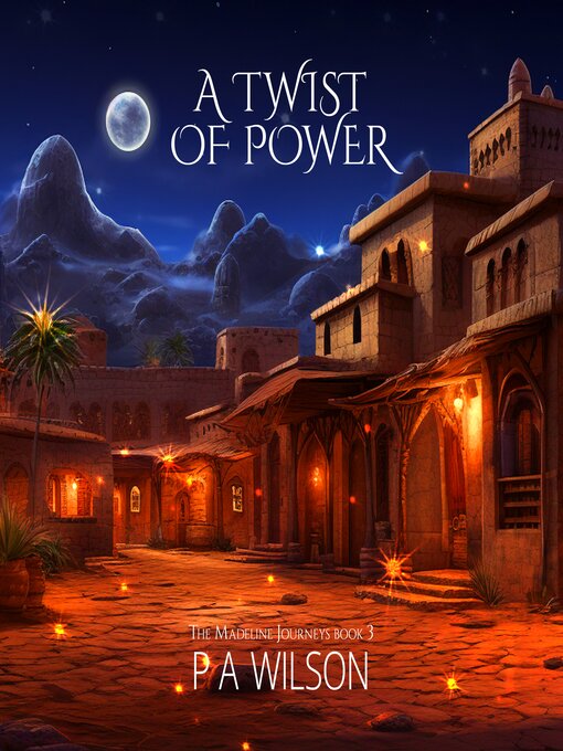 Title details for A Twist of Power by P A Wilson - Available